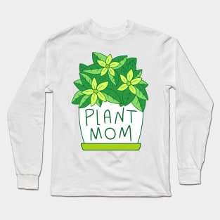 Plant Mom Long Sleeve T-Shirt